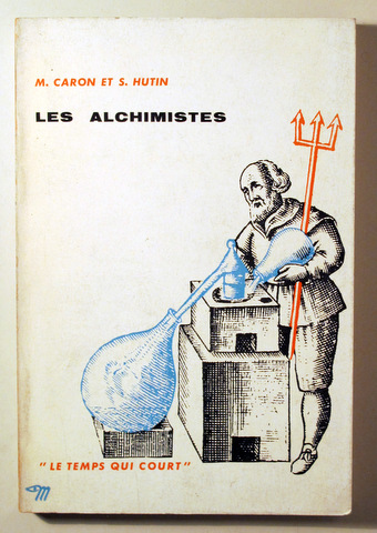 LES ALCHIMISTES - Paris 1959 - Ilustrado