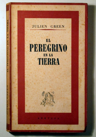 EL PEREGRINO EN LA TIERRA - Barcelona 1942 - Primera edición en español