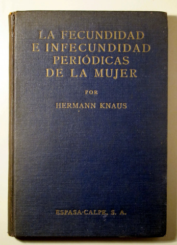LA FECUNDIDAD E INFECUNDIDAD PERIÓDICAS DE LA MUJER - Madrid 1935 - Ilustrado