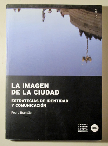 LA IMAGEN DE LA CIUDAD. Estrategias de identidad y comunicación - Barcelona 2011 - Molt il·lustrat