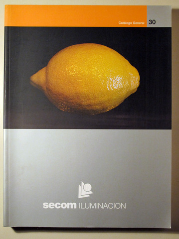 SECOM ILUMINACIÓN. Catálogo general - Molina de Segura 2006 - Muy ilustrado