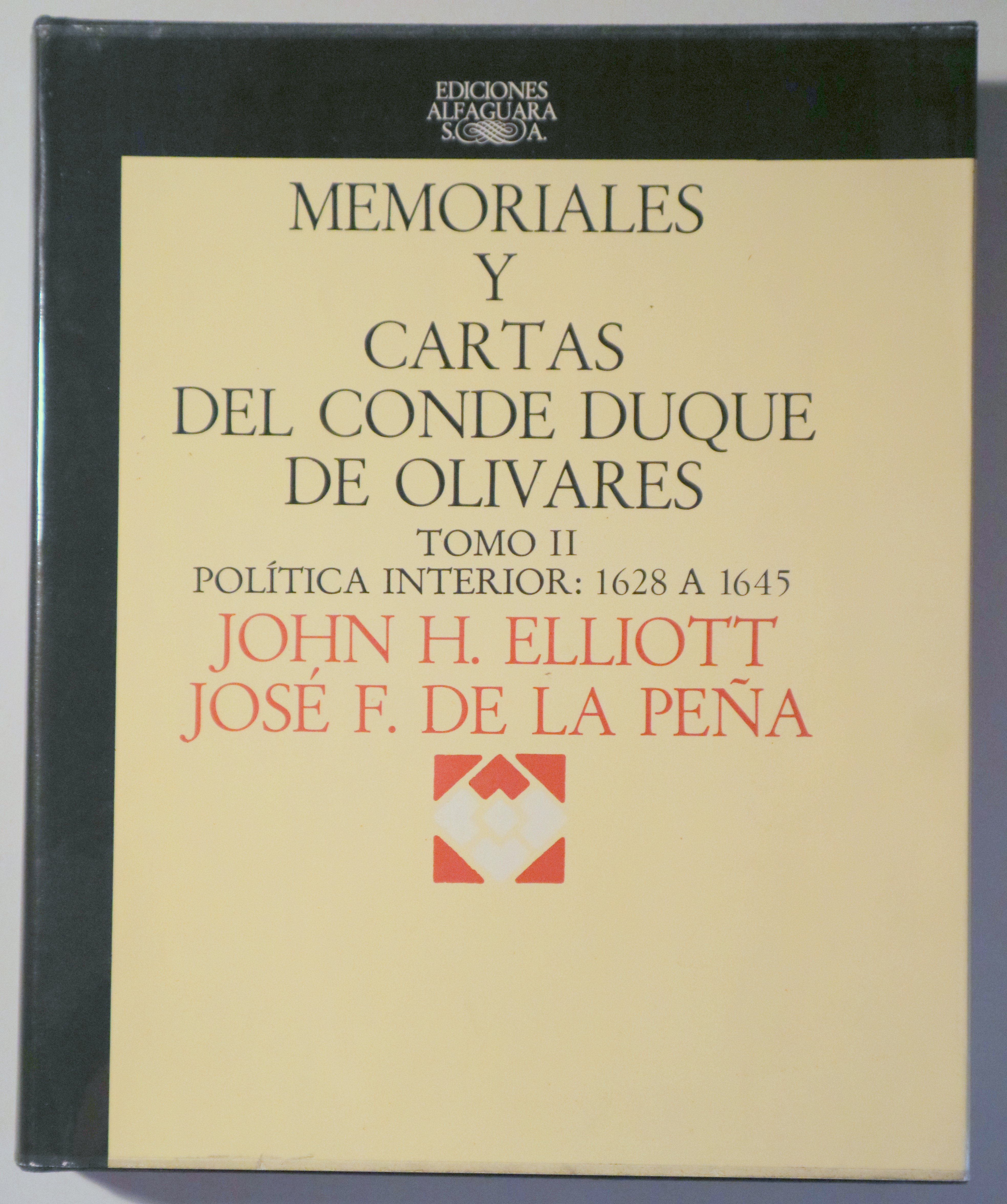 MEMORIALES Y CARTAS DEL CONDE DUQUE DE OLIVARES vol. II. Política interior: 1628 a 1645 - Madrid 1978