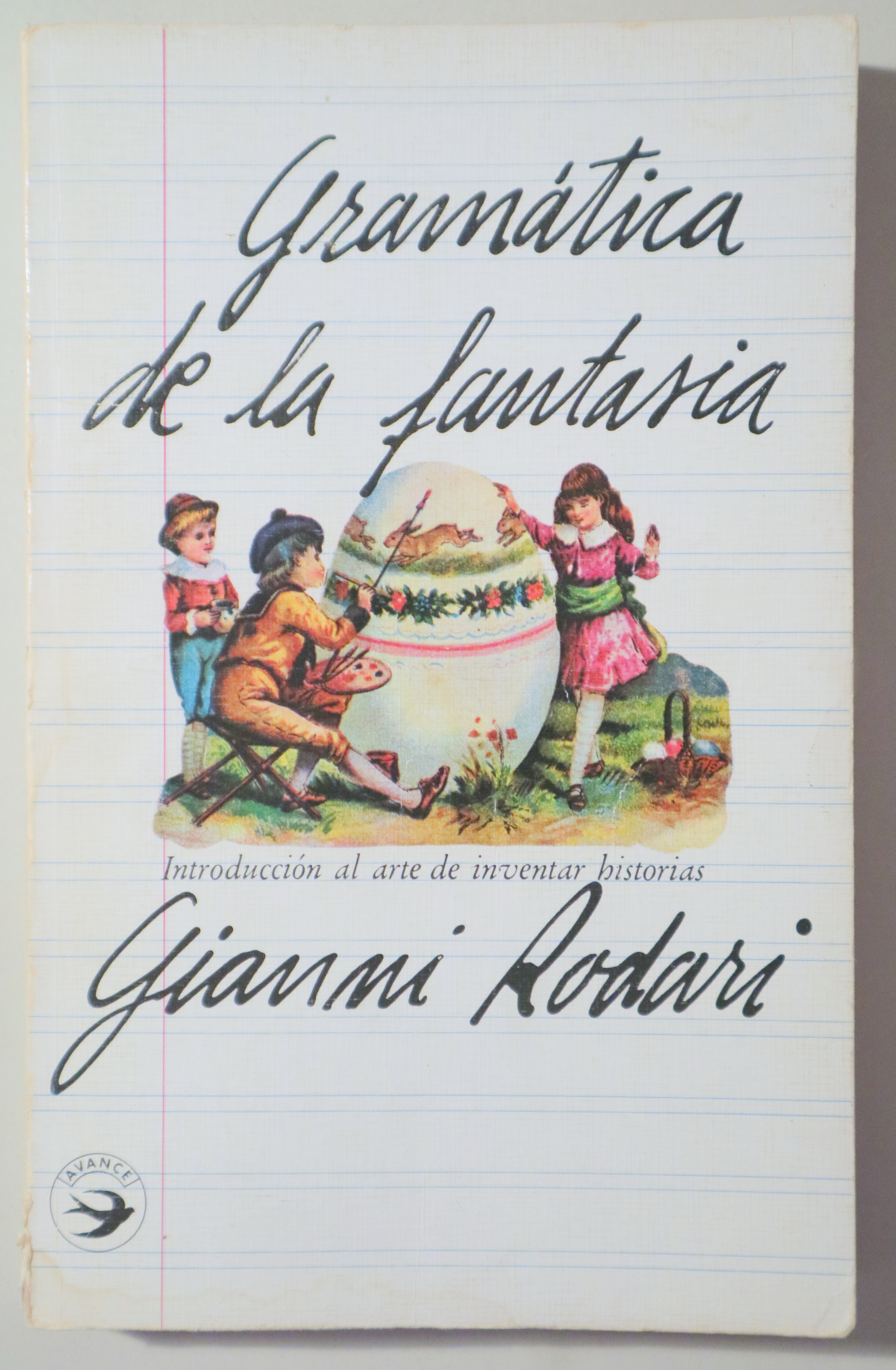 GRAMÁTICA DE LA FANTASÍA. Introducción al arte de inventar historias - Barcelona 1976 - 1ª edición en español