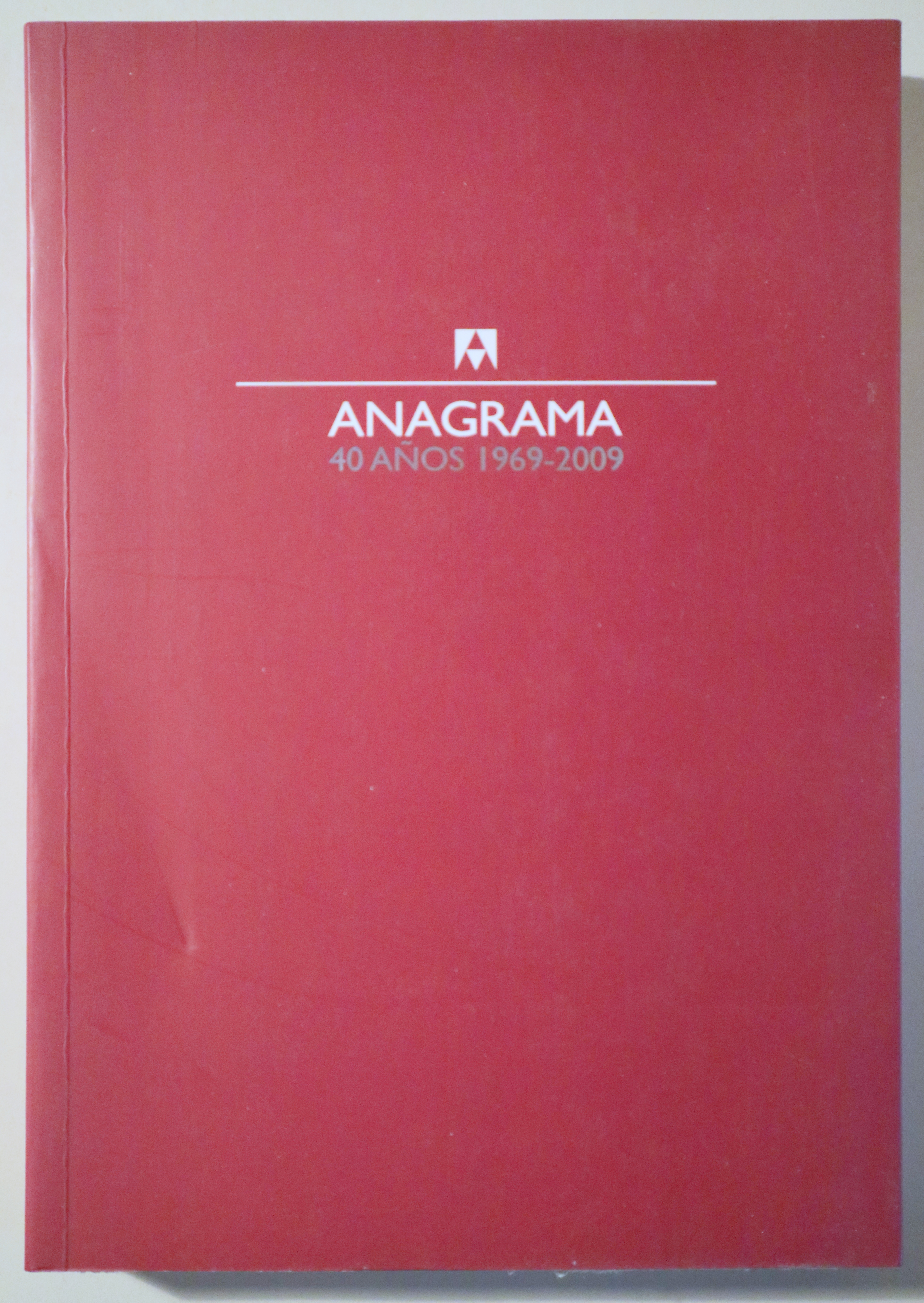 ANAGRAMA 40 AÑOS 1969-2009 - Barcelona 2009 - Muy ilustrado