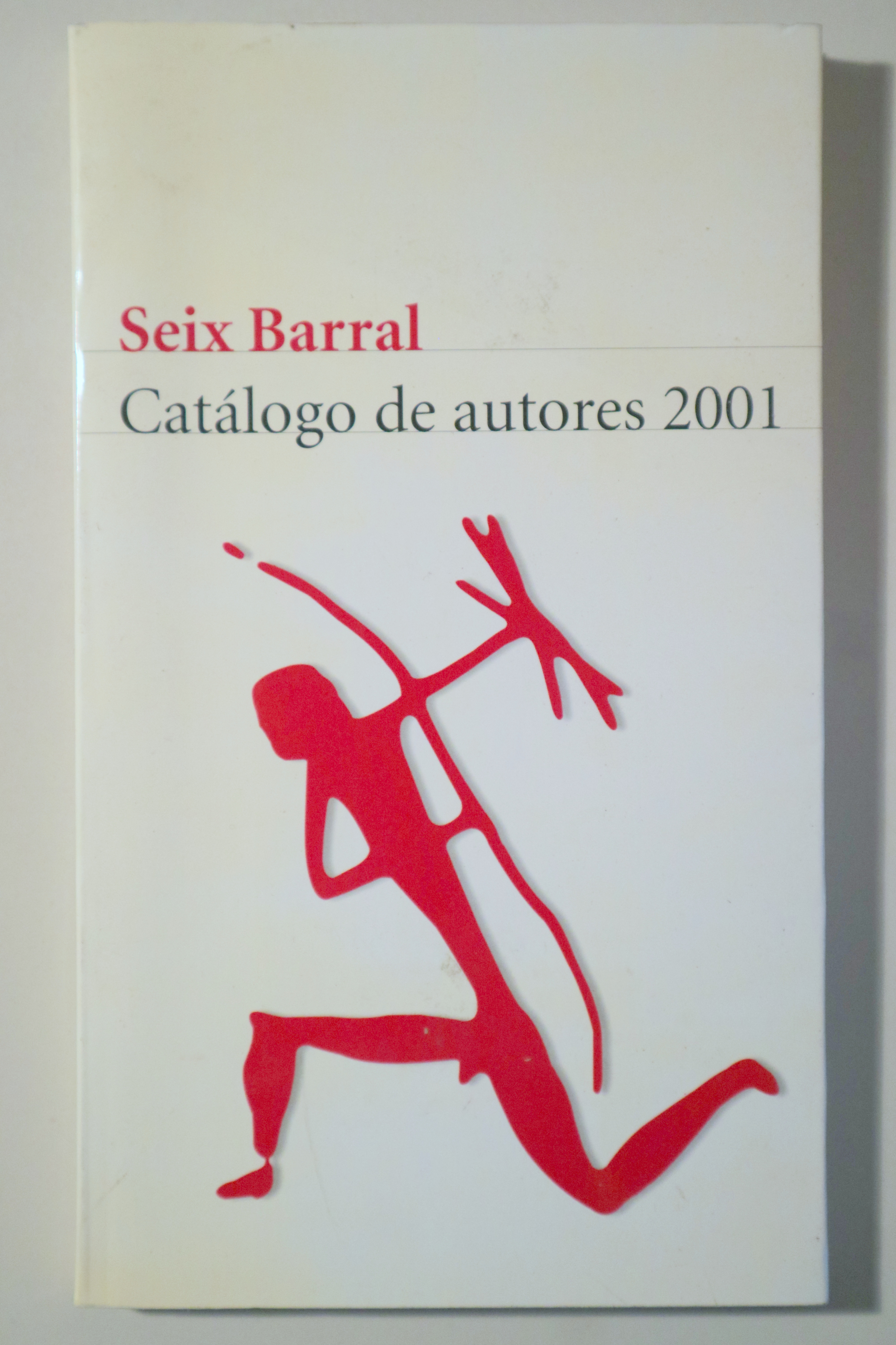 SEIX BARRAL. CATÁLOGO DE AUTORES 2001 - Barcelona 2001 - Muy ilustrado