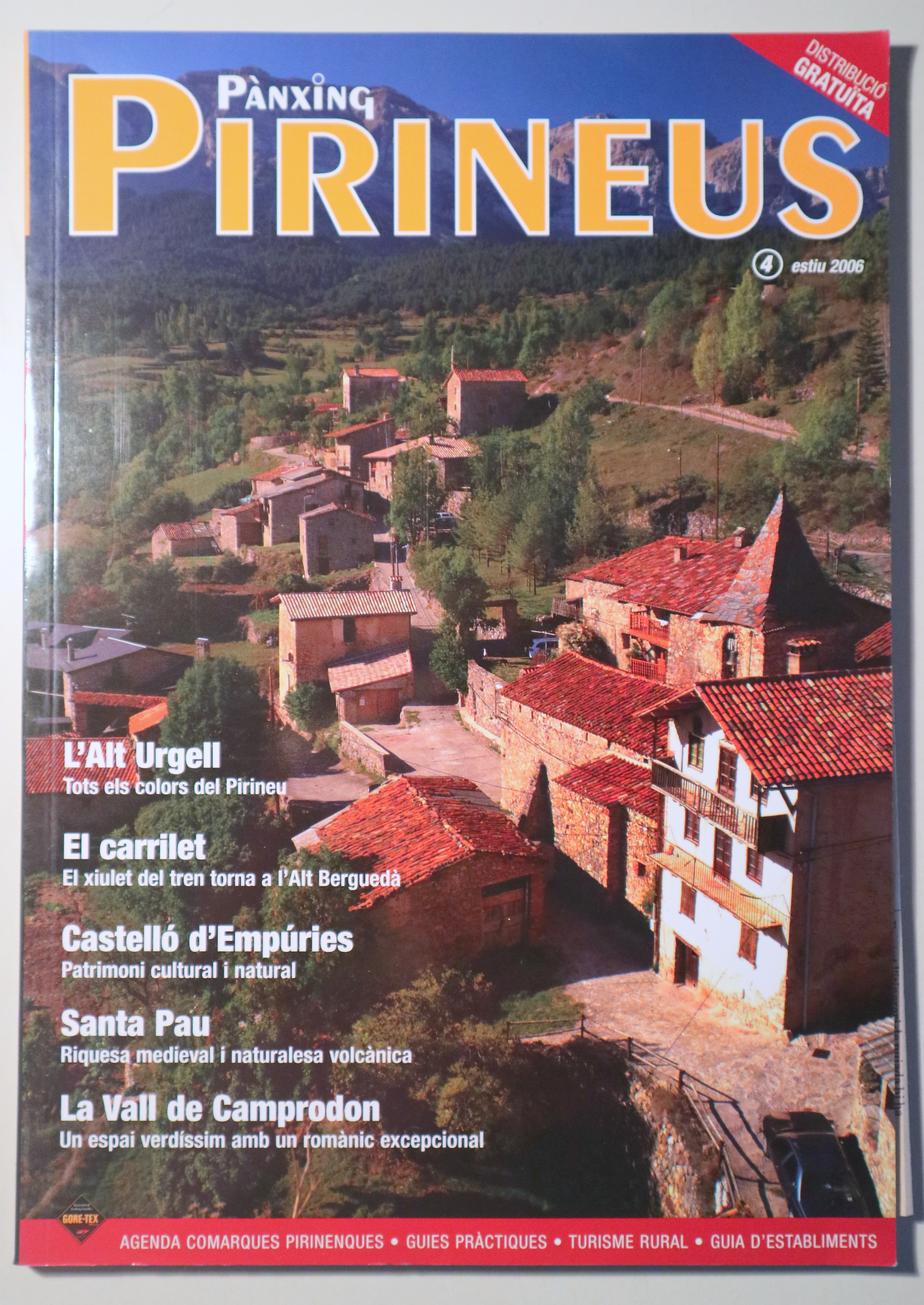 PÀNXING PIRINEUS nº 4. Estiu 2006. L'Alt Urgell, El carrilet, Castelló d'Empúries, Santa Pau, La Vall de Camprodon - Barcelona