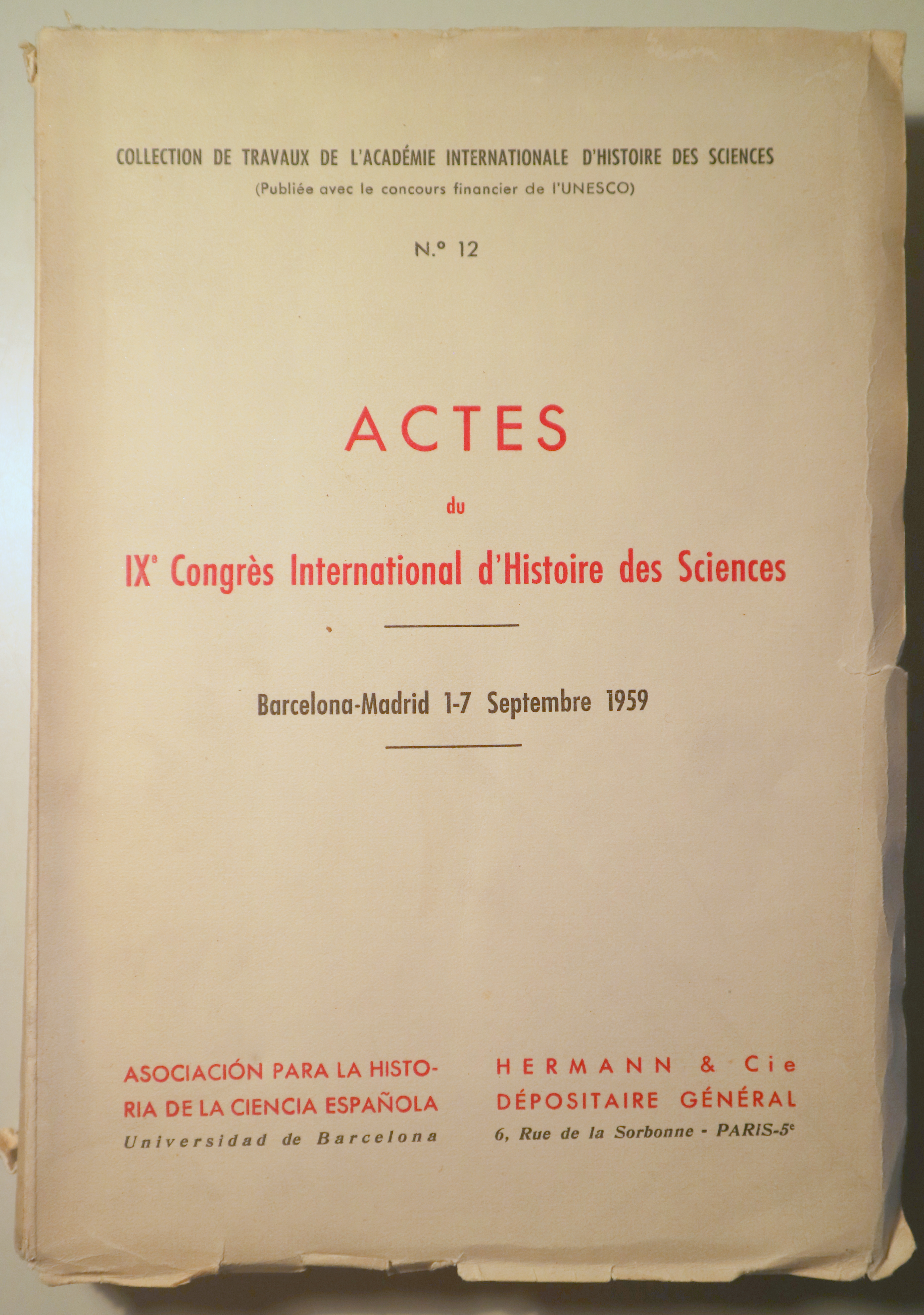 ACTES DU IXe CONGRÈS INTERNATIONAL D'HISTOIRE DES SCIENCES - Barcelona-Madrid 1959 - Ilustrado