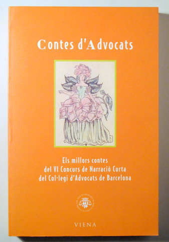 CONTES D'ADVOCATS. Els millors contes del VI Concurs de Narració Curta del Col·legi d'Advocats de Barcelona