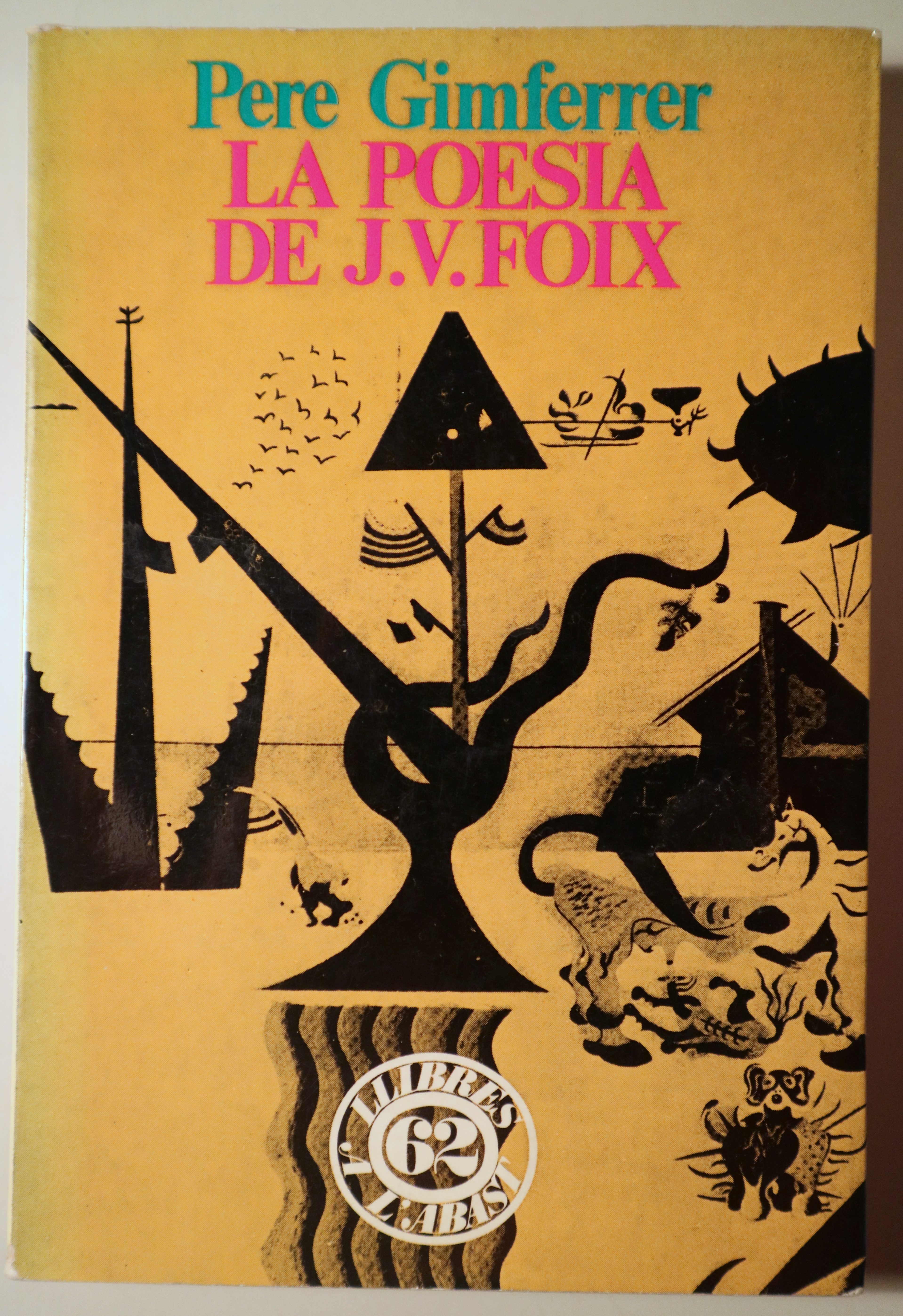 LA POESIA DE J.V. FOIX - Barcelona 1974 - 1ª ed.