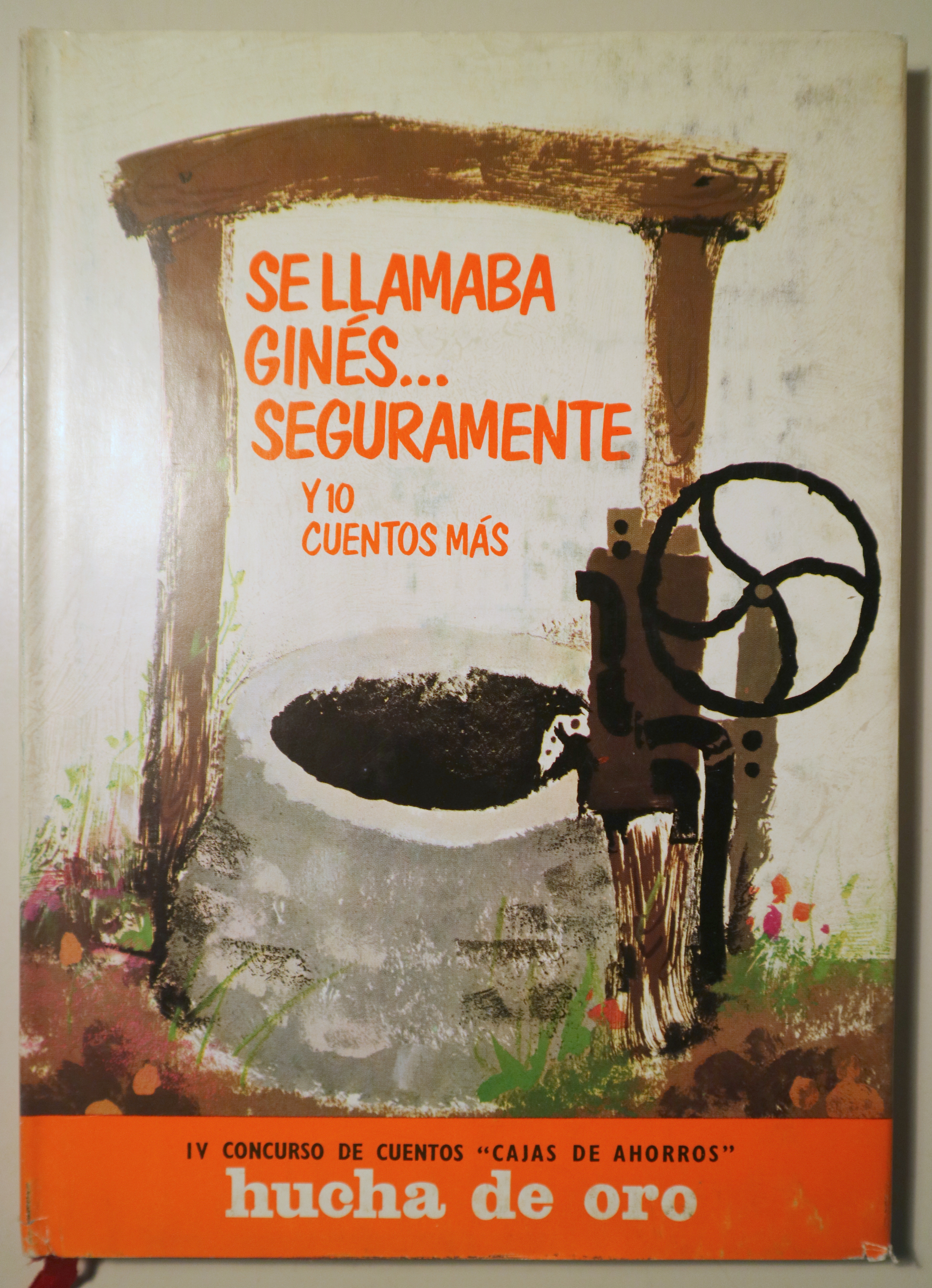 SE LLAMABA GINÉS... SEGURAMENTE Y 10 CUENTOS MÁS - Madrid 1969 - Ilustrado