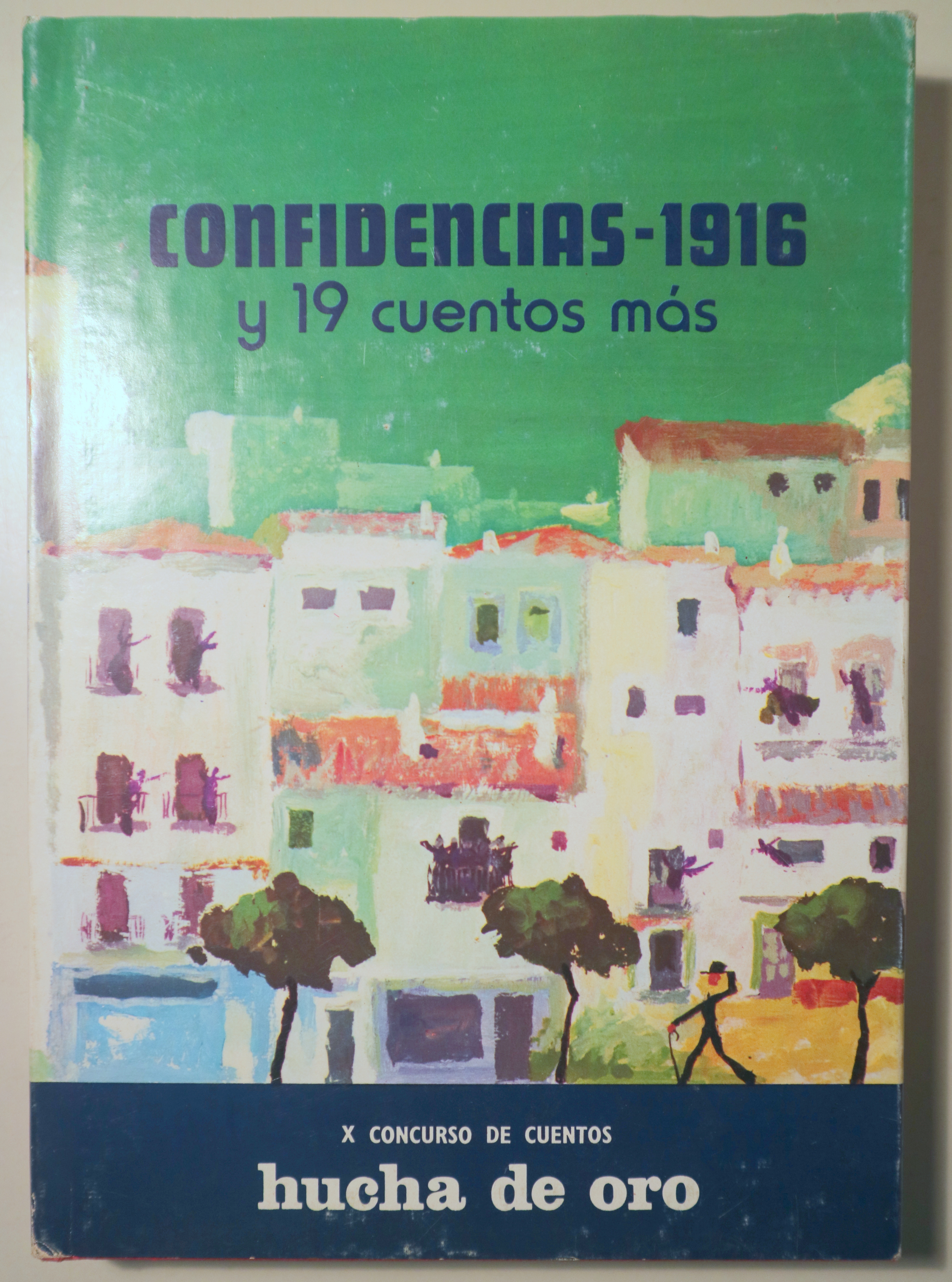 CONFIDENCIAS 1916 Y 19 CUENTOS MÁS - Madrid 1976 - Ilustrado