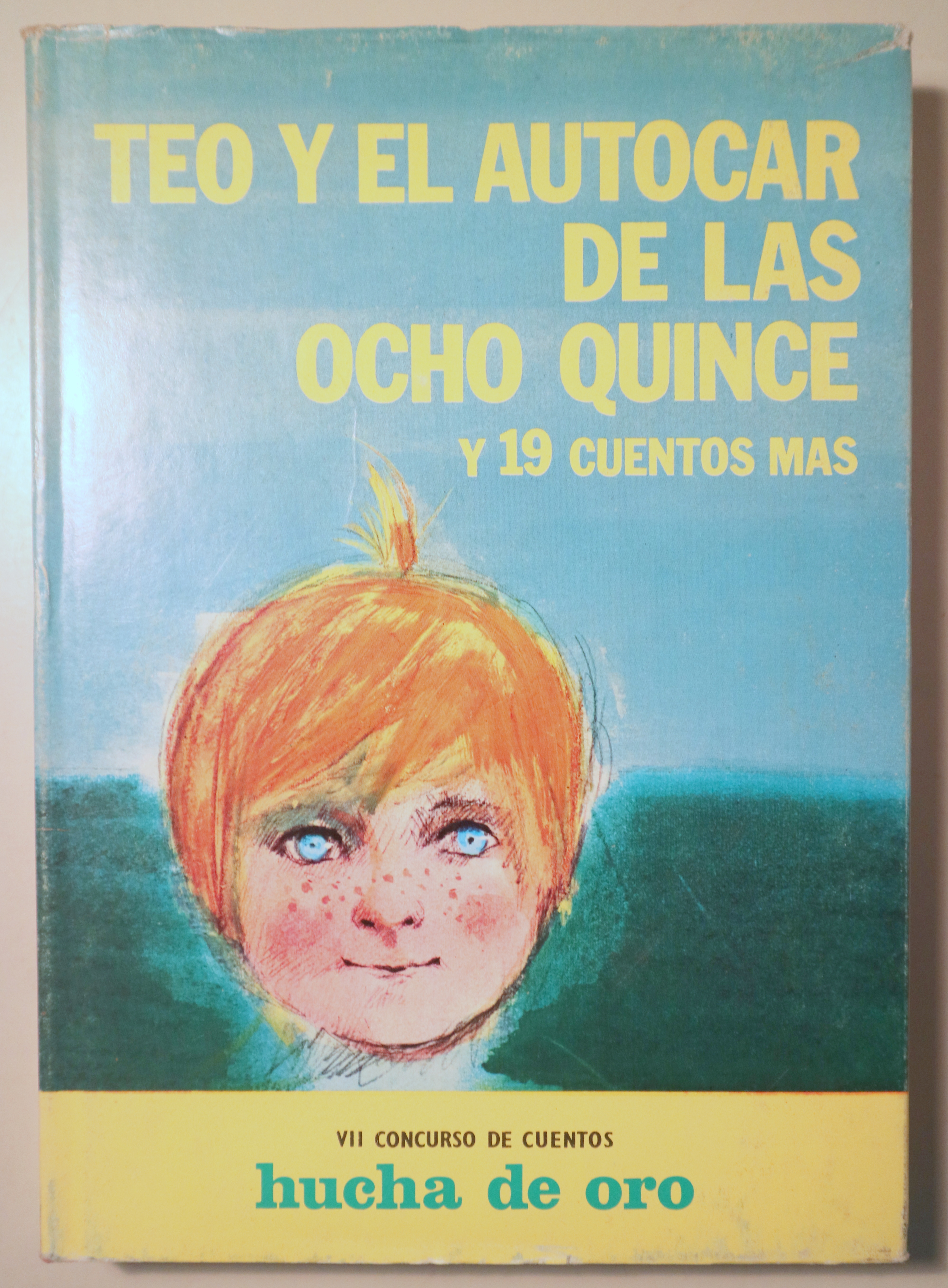 TEO Y EL AUTOCAR DE LAS OCHO QUINCE Y 19 CUENTOS MÁS - Madrid 1972 - Ilustrado