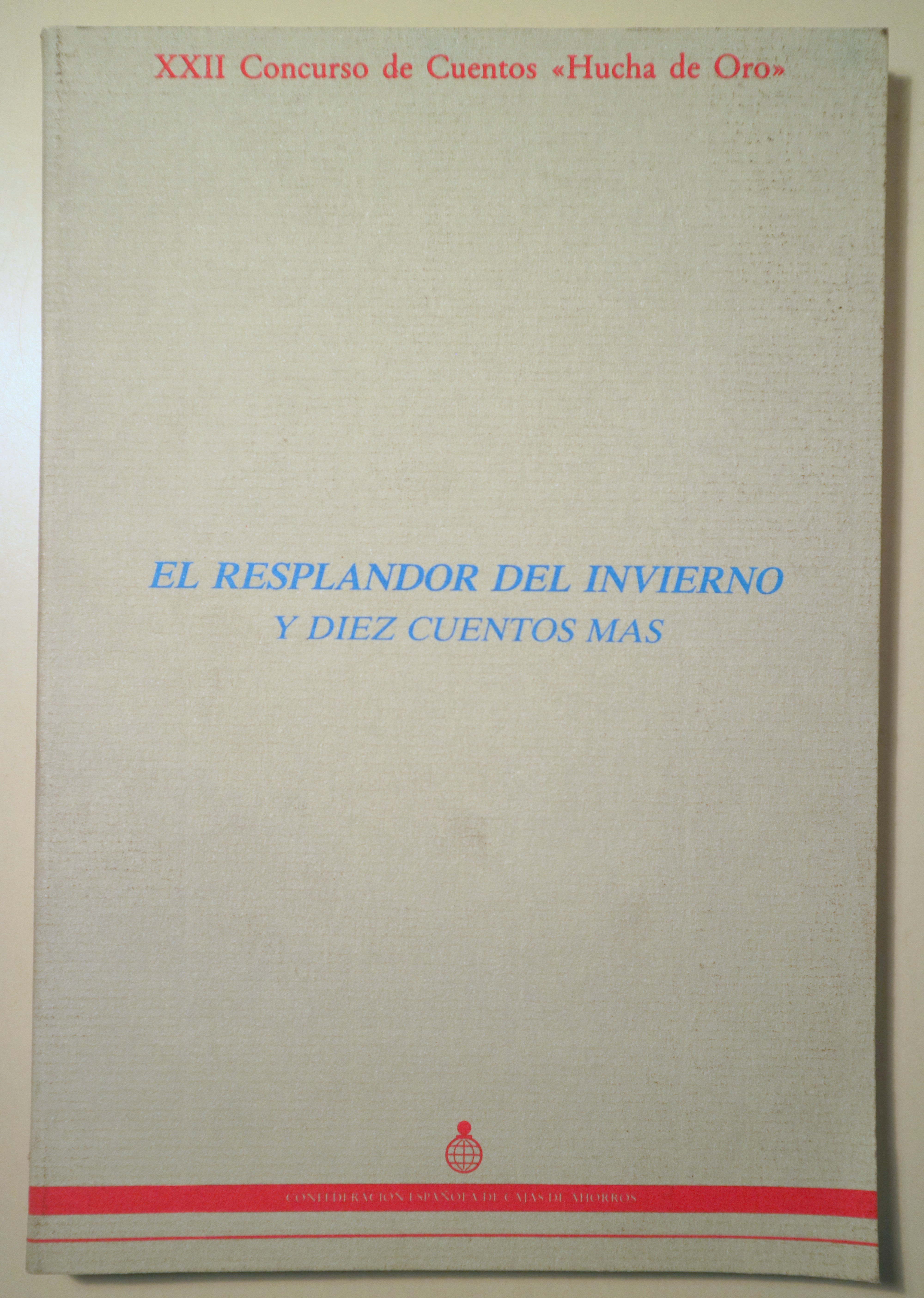 EL RESPLANDOR DEL INVIERNO Y DIEZ CUENTOS MÁS - Madrid 1988 - Ilustrado
