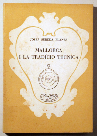 MALLORCA I LA TRADICIÓ TÈCNICA (Assaig de vulgarització) - Palma de Mallorca 1958