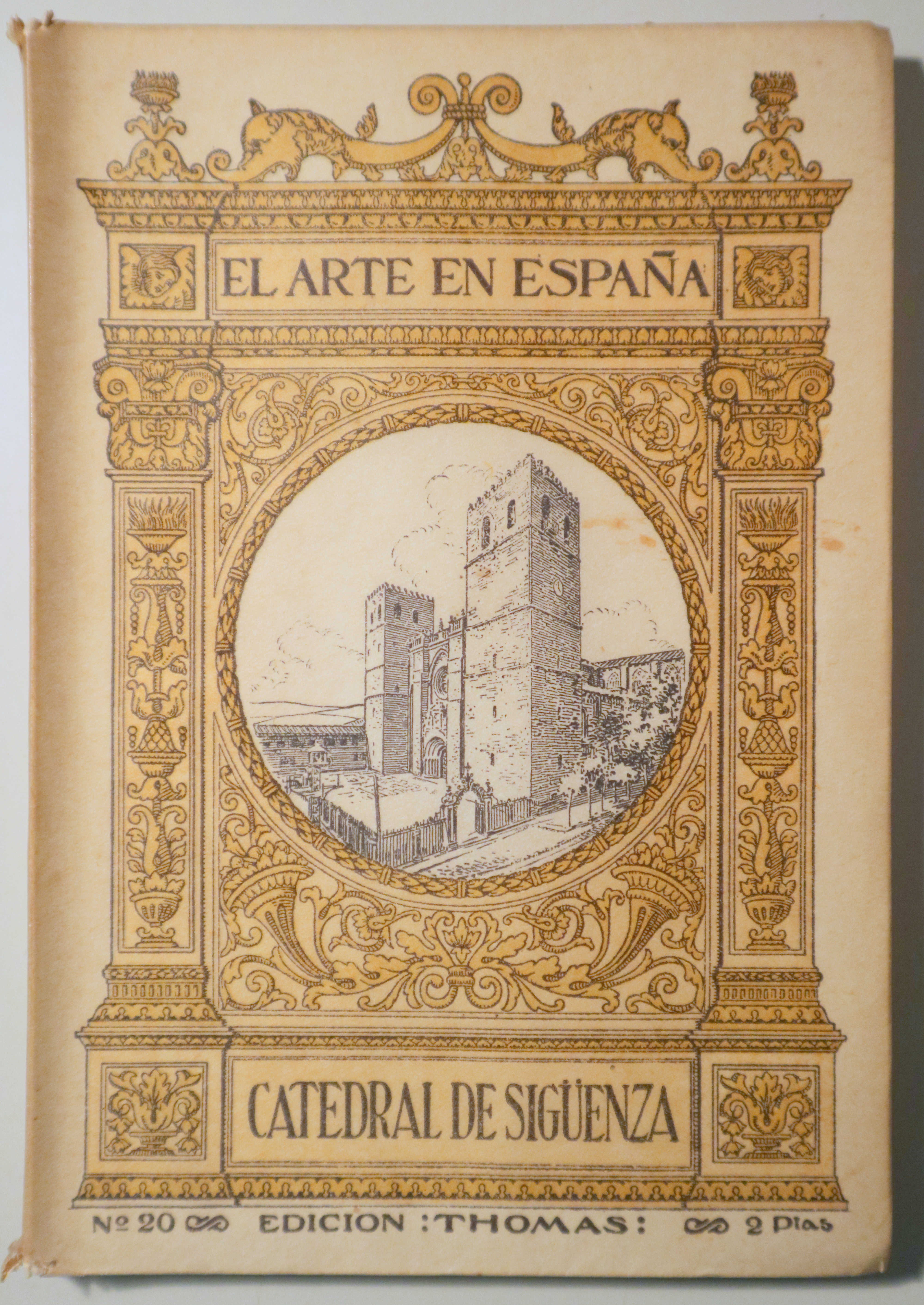 EL ARTE EN ESPAÑA nº 20. Catedral de Sigüenza - Barcelona s/f - Muy ilustrado