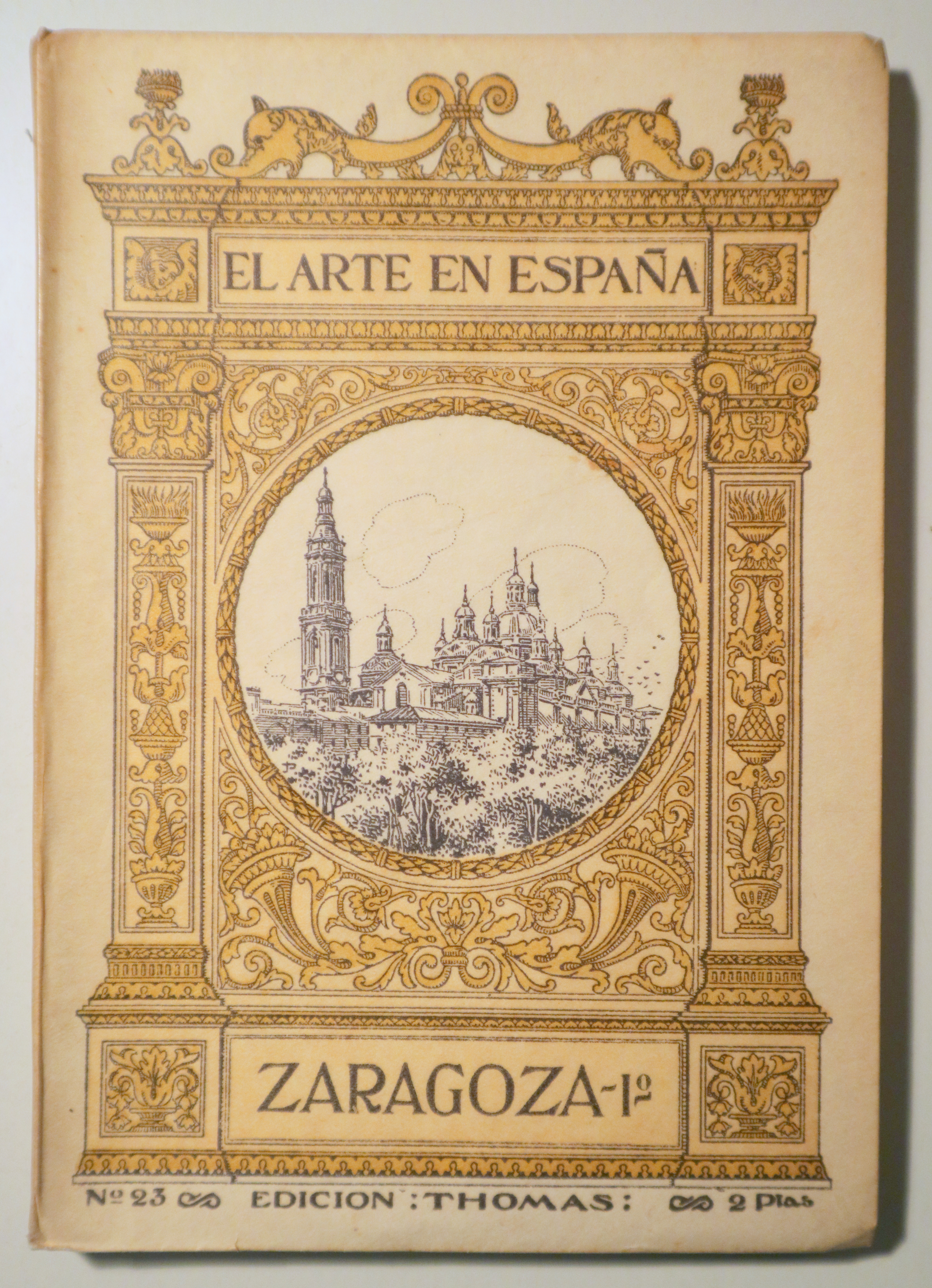 EL ARTE EN ESPAÑA nº 23. Zaragoza I - Barcelona s/f - Muy ilustrado