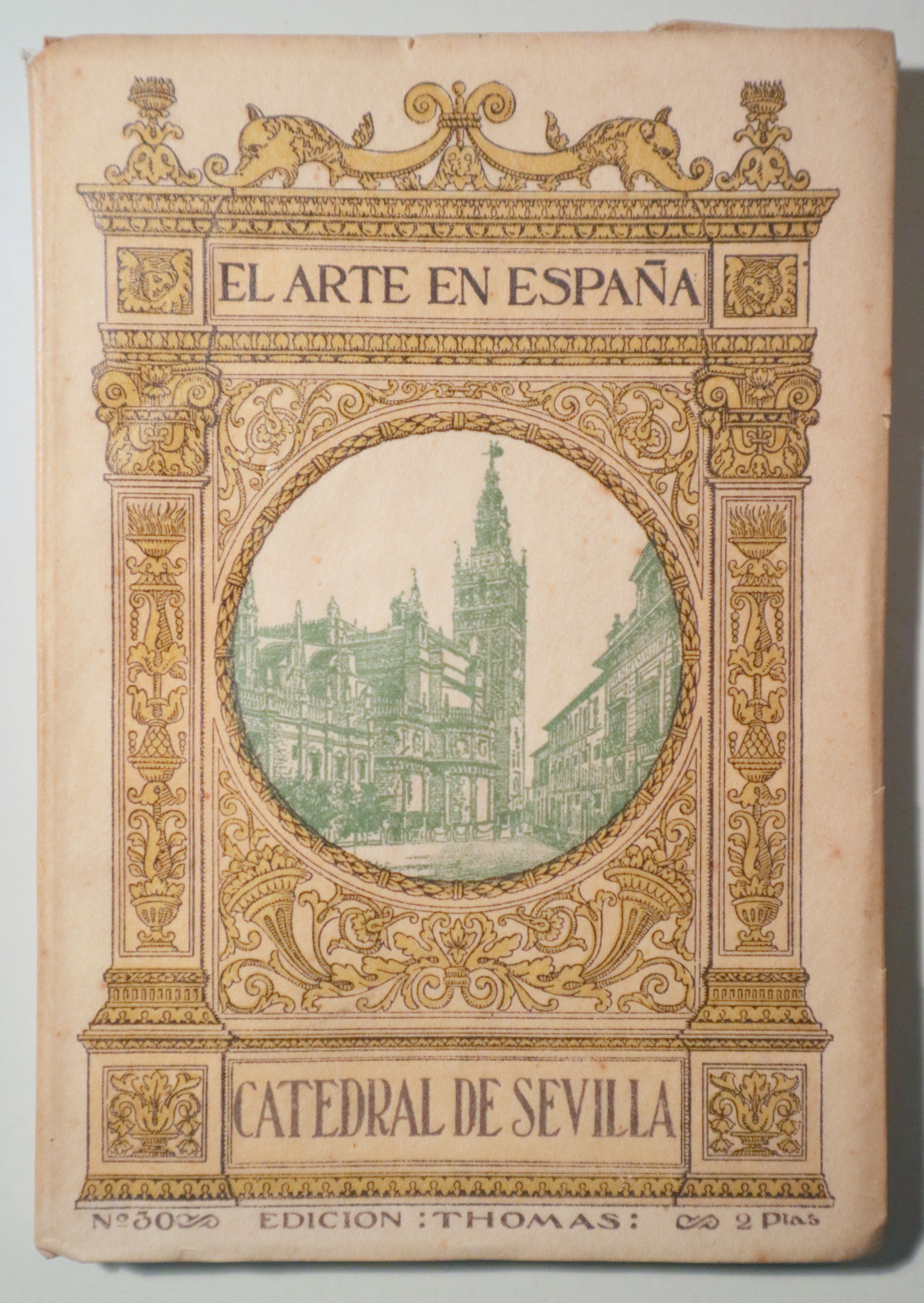 EL ARTE EN ESPAÑA nº 30. La Catedral de Sevilla I - Barcelona s/f - Muy ilustrado