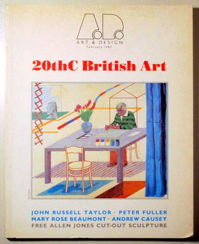 A.D. ART & DESIGN vol. 3, nº 1/2. 20th Century British Art - London 1987 - Muy ilustrado