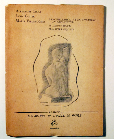 L'ENCISTELLAMENT I L'ENTUPINAMENT EN ARQUITECTURA. EL DIMONI ESCUAT. PRIMAVERA INQUIETA - Barcelona 1955