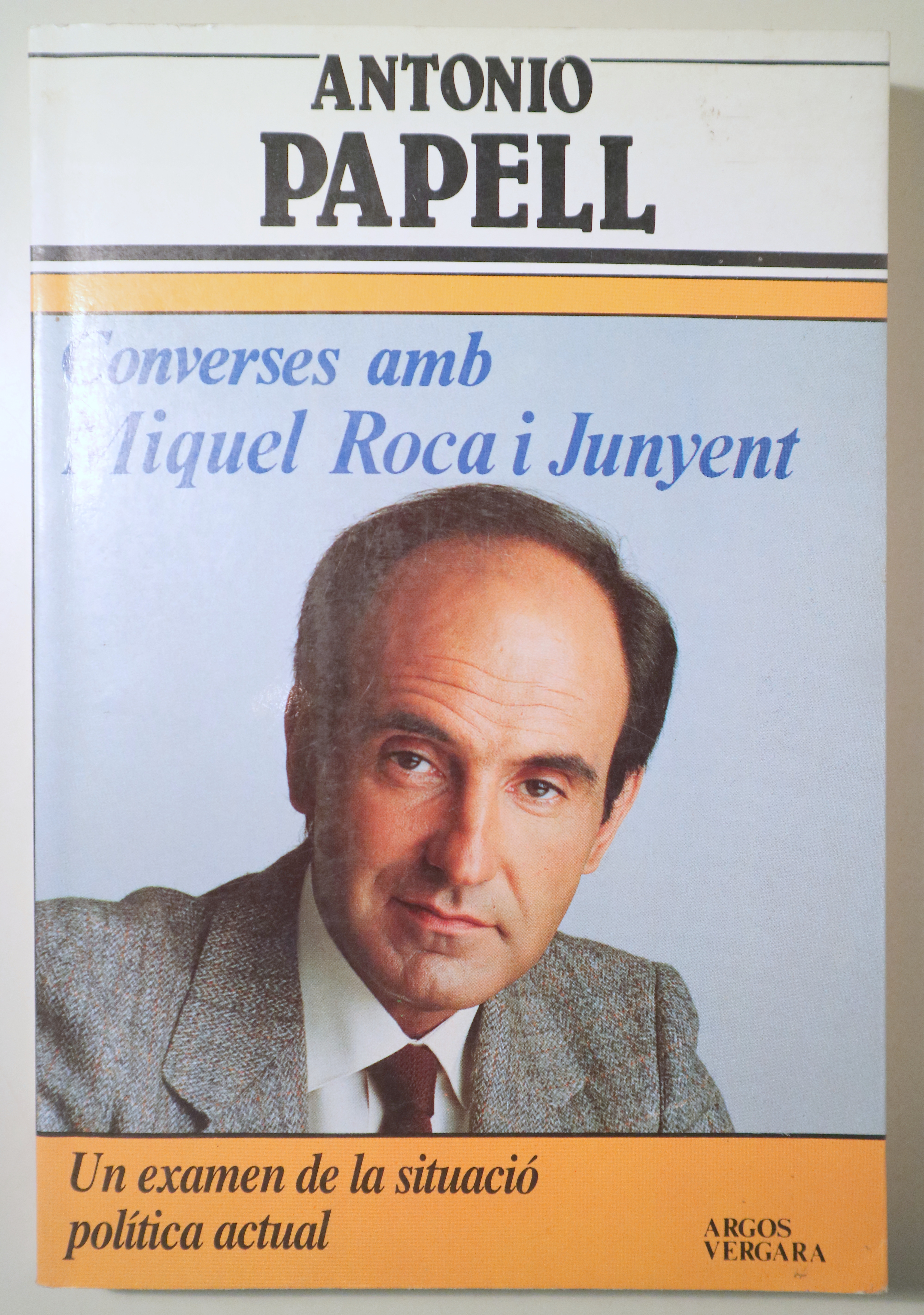 CONVERSES AMB MIQUEL ROCA I JUNYENT. Un examen de la situació política actual - Barcelona 1984 - Il·lustrat