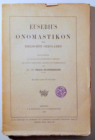 EUSEBIUS ONOMASTIKON der BIBLISCHEN ORTSNAMEN - Leipzig 1904