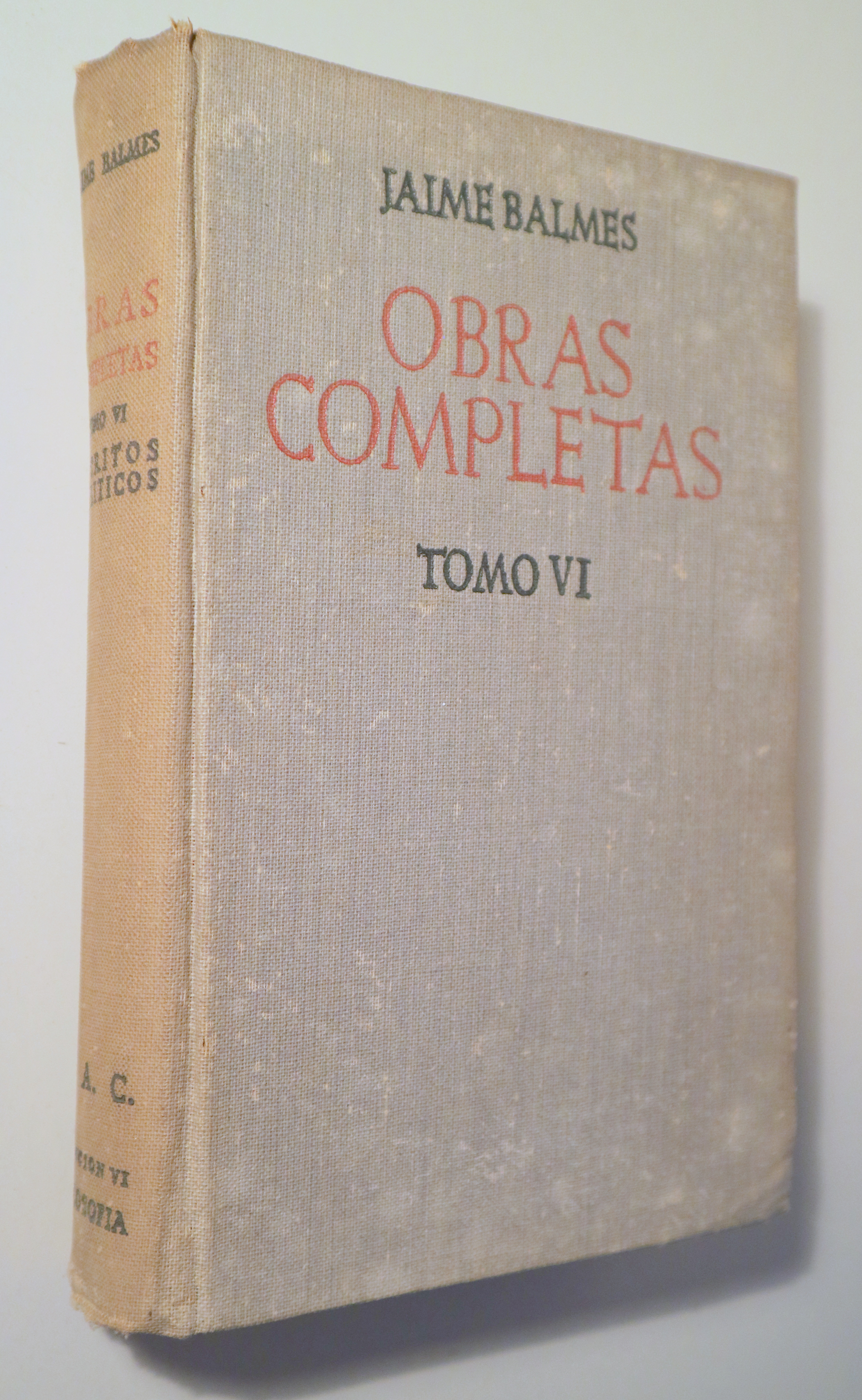OBRAS COMPLETAS. Tomo VI. Escritos políticos - Madrid 1950