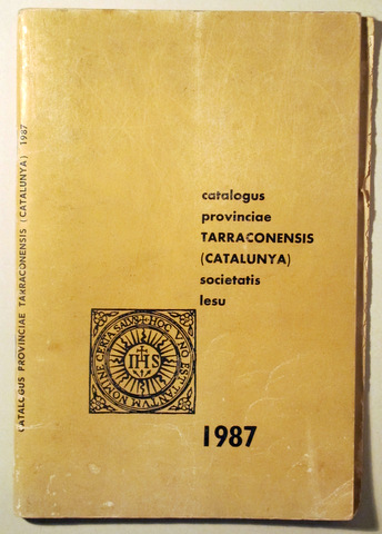 CATALOGUS PROVINCIAE TARRACONENSIS SOCIETATIS IESU 1987  - Barcelona 1986