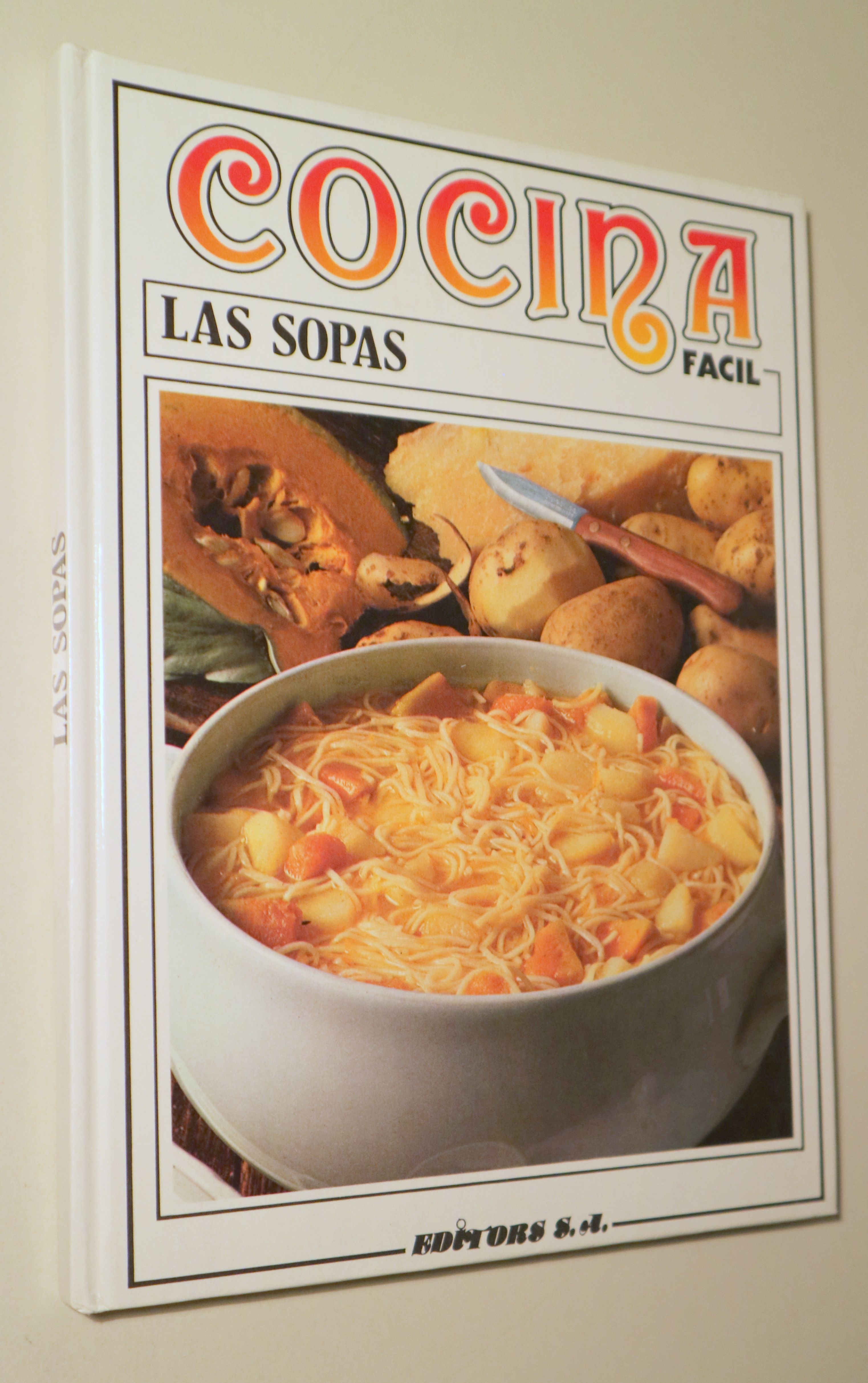 COCINA FÁCIL. Las sopas - Barcelona 1985 - Ilustrado