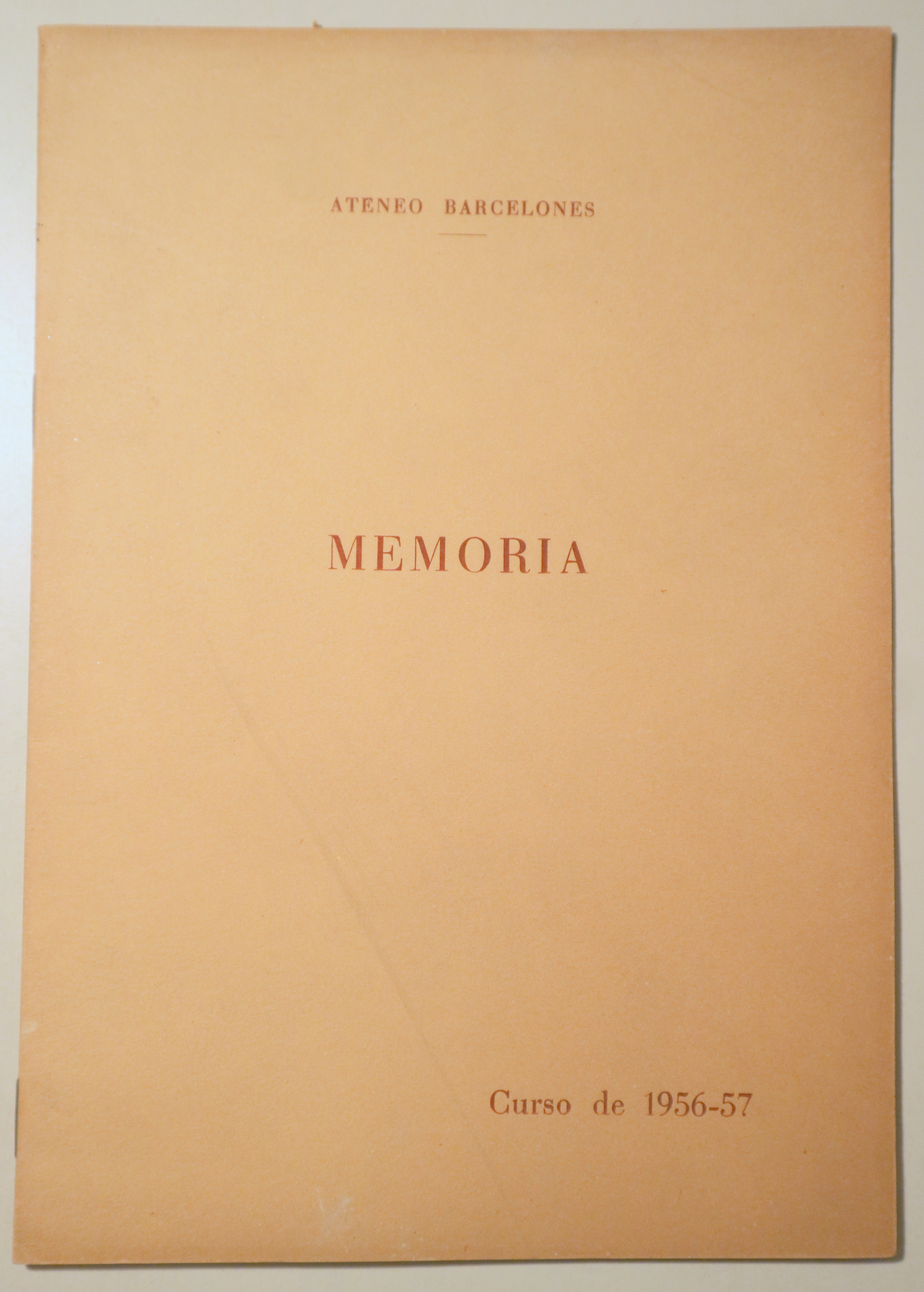ATENEO BARCELONÉS. MEMORIA. Curso 1956-57 - Barcelona 1957