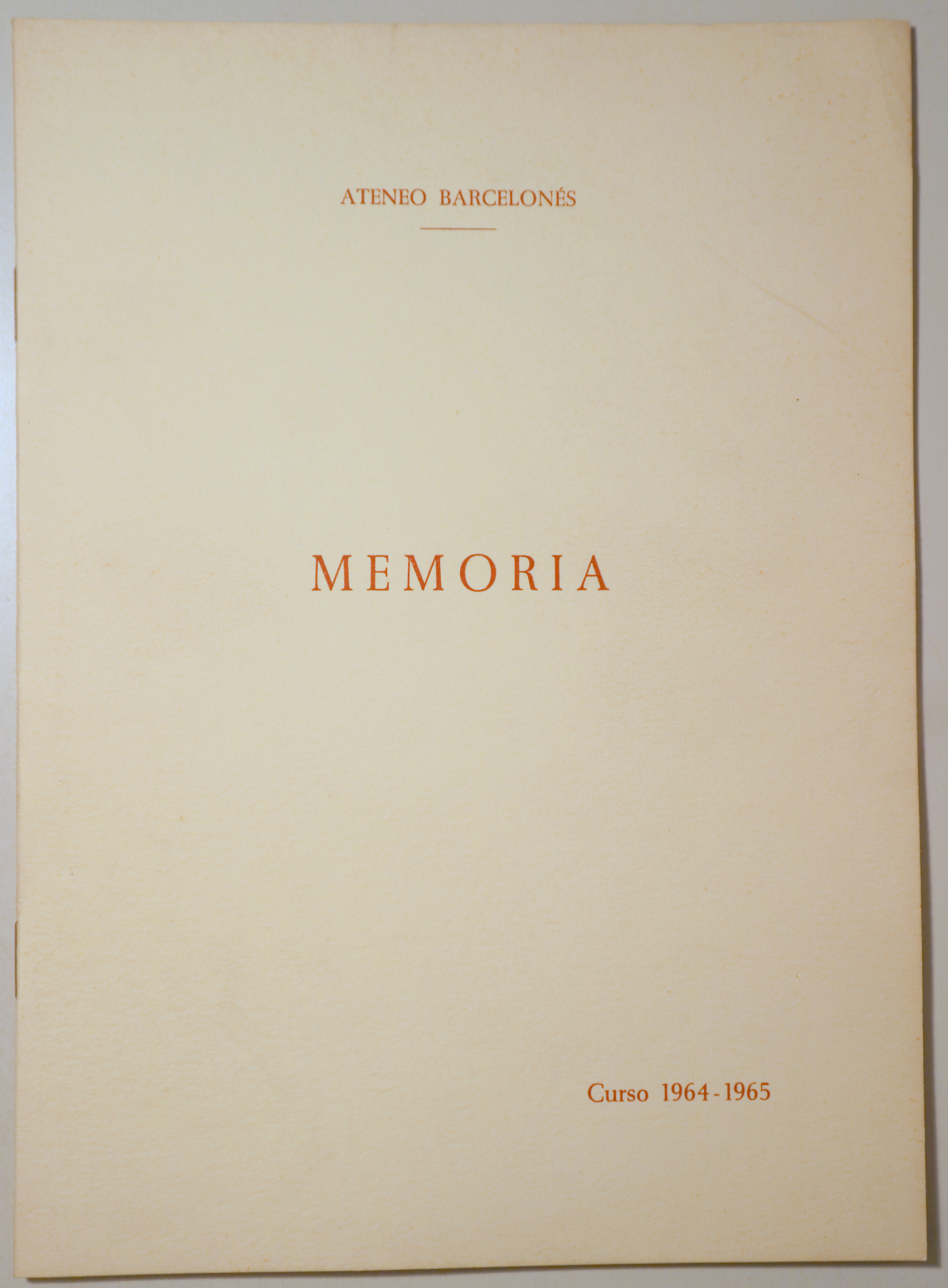 ATENEO BARCELONÉS. MEMORIA. Curso 1964-65 -Barcelona 1964