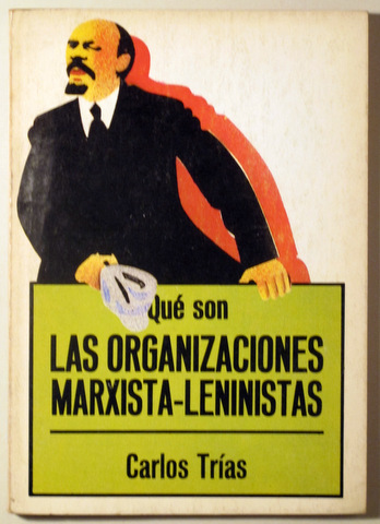 QUÉ SON LAS ORGANIZACIONES MARXISTA-LENINISTAS - Barcelona 1976 - Ilustrado