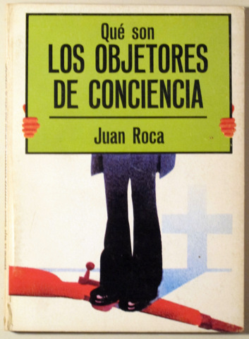 QUÉ SON LOS OBJETORES DE CONCIENCIA - Barcelona 1977 - Ilustrado
