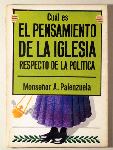 CUÁL ES EL PENSAMIENTO DE LA IGLESIA RESPECTO A LA POLÍTICA - Barcelona 1976 - Ilustrado