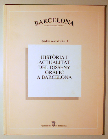 BARCELONA METRÒPOLIS MEDITERRÀNIA nº 3. Història i actualitat del disseny gràfic a Barcelona - Barcelona s/d - Molt il·lustrat