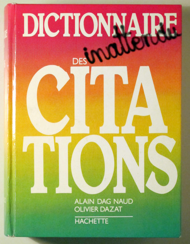 DICTIONNAIRE DES CITATIONS - Paris 1983