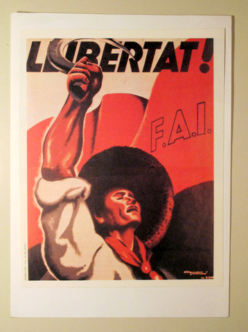 LLIBERTAT F.A.I. -  Cartel facsímil Guerra Civil