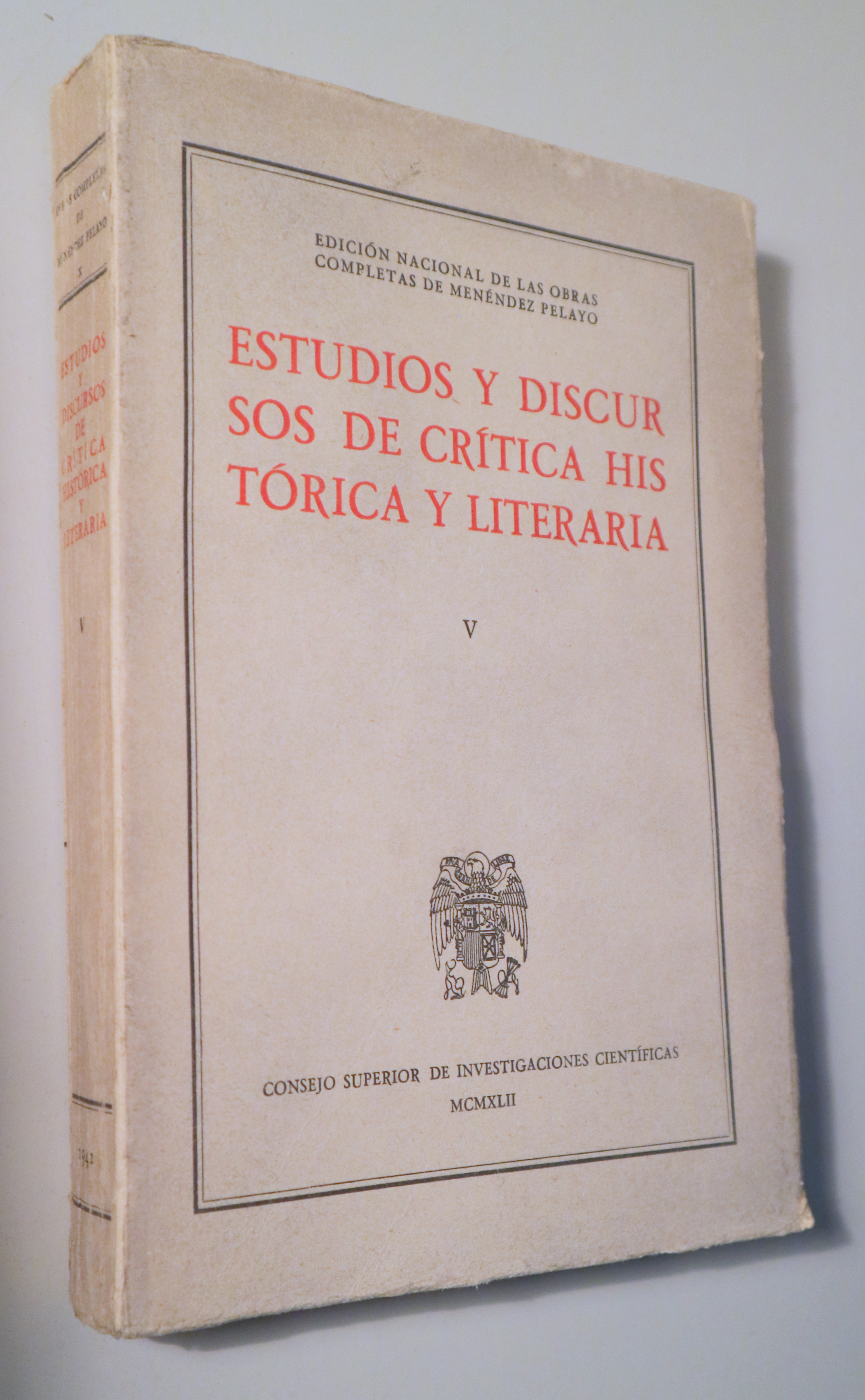 ESTUDIOS Y DISCURSOS DE CRÍTICA HISTÓRICA Y LITERARIA vol. V  - Madrid 1942